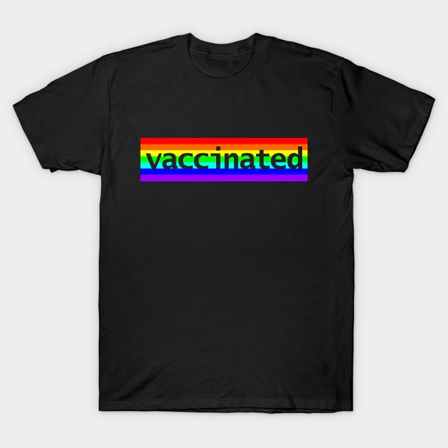 Vaccinated Rainbow Stripes Minimal Typography T-Shirt by ellenhenryart